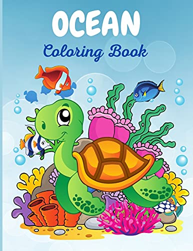 Ocean Coloring Book: The Magical Underwater Coloring Book For Boys And Girls, Super Fun Activity Book For Beginners, Ages 2-4, 3-5