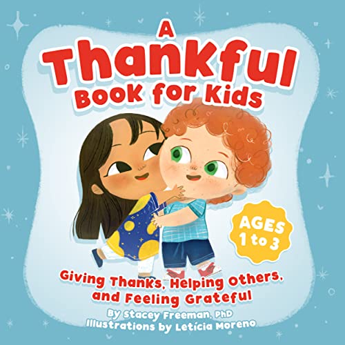A Thankful Book For Kids: Giving Thanks, Helping Others, And Feeling Grateful