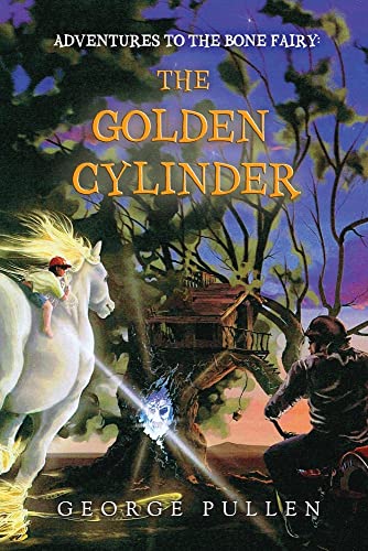 Adventures to the Bone Fairy: The Golden Cylinder