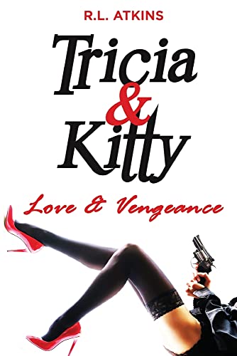 Tricia & Kitty: Love And Vengeance