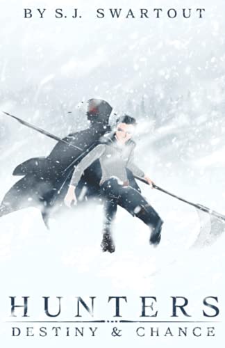 Hunters: Destiny And Chance: Hunters: Book 1