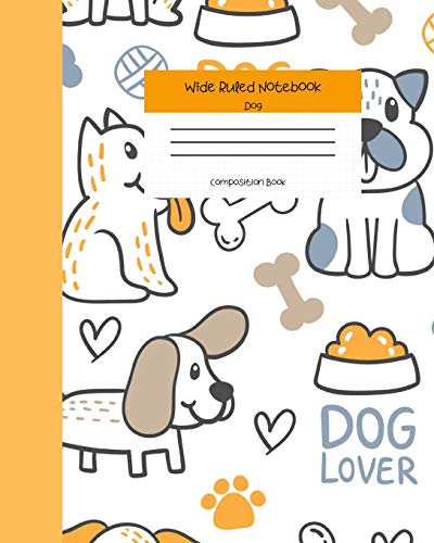 Wide Ruled Notebook Dog Composition Book: Cute Little Puppies Themed Workbook For Adults And Kids. 8" X 10" 120 Pages. - 9781686002830