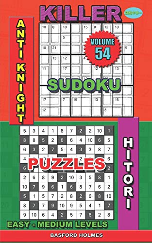 Killer Sudoku Anti Knight. Hitori Puzzles: Easy - Medium Levels (Killer Sudoku And His Friends)