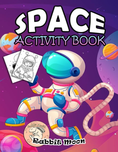 Space Activity Book : For Kids Ages 4-8: A Fun Kid Workbook Game For Learning, Solar System Coloring, Mazes, Word Search And More!