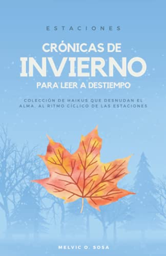 Estaciones: Cr??nicas de invierno para leer a destiempo (Spanish Edition)