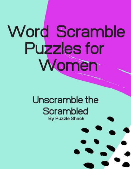 Word Scramble Puzzles For Women : Unscramble The Scrambled, Word Scramble Letter Puzzles For Women