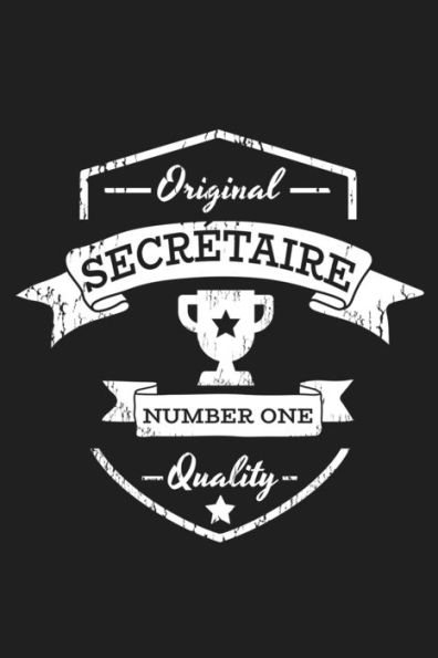 Original Secr?taire Number One Quality : Cadeau Humour Secr?taire