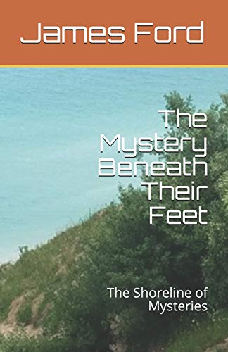 The Mystery Beneath Their Feet: The Shore Line of Mysteries (Shoreline Mysteries)