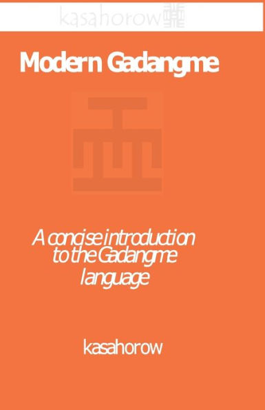 Modern Gadangme : A Concise Introduction To The Gadangme Language