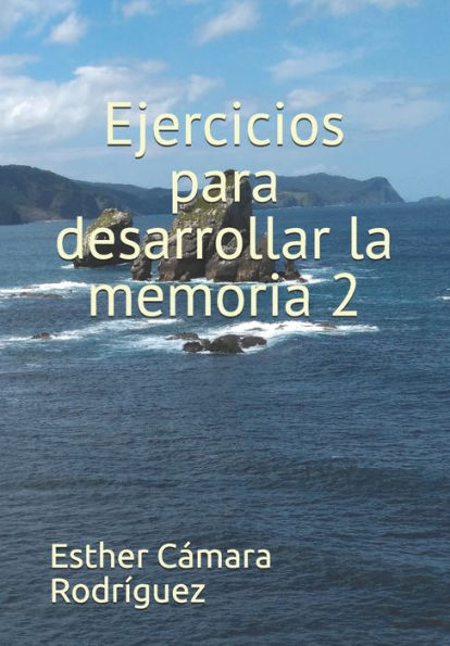 Ejercicios para desarrollar la memoria 2 (Spanish Edition)