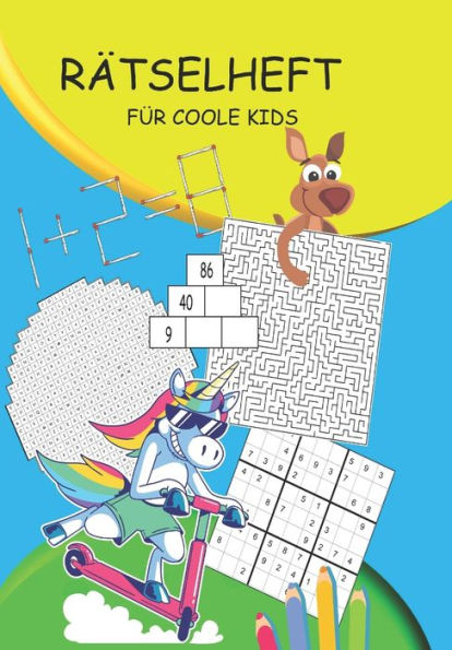 R?tselheft F?r Coole Kids : R?tselblock F?r Kinder Ab 10 Jahre - R?tselbuch Das Spa? Macht Mit Wortsuche, Sudokus, Zahlenr?tsel, Labyrinth, Silbenr?tsel ...