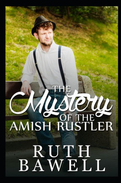 The Mystery Of The Amish Rustler