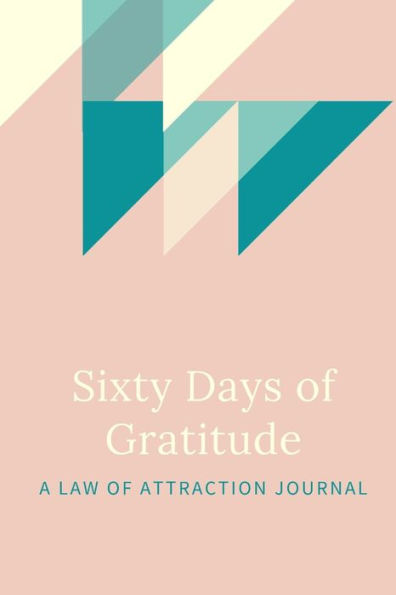 60 Days of Gratitude: A Law of Attraction Experiment