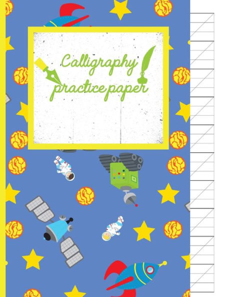 Calligraphy Practice paper: Gifts for space lovers; cute & elegant Havelock Blue Astronaut hand writing workbook with practice sheets for adults & kids to write in.