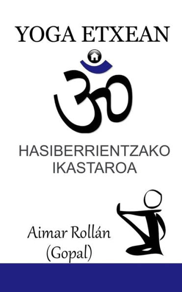 Yoga Etxean : Hasiberrientzako Ikastaroa
