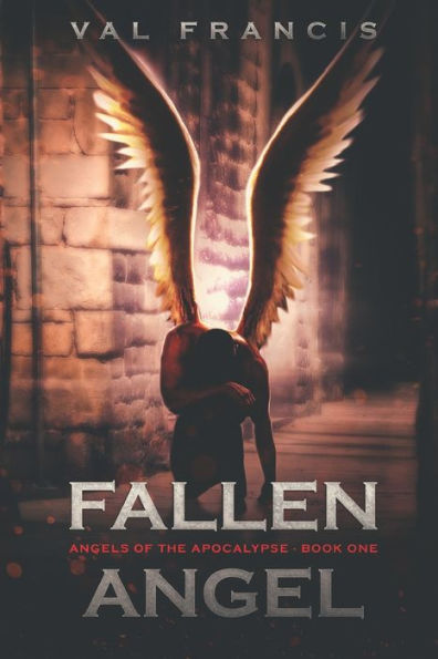 Fallen Angel: Angels of the Apocalypse . Book One