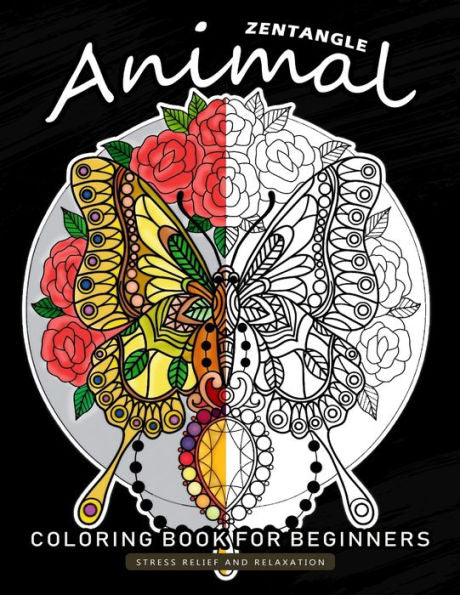 Zentangle Animals Coloring Book For Beginner: An Adults Coloring Book Featuring Fun And Stress Relief Design