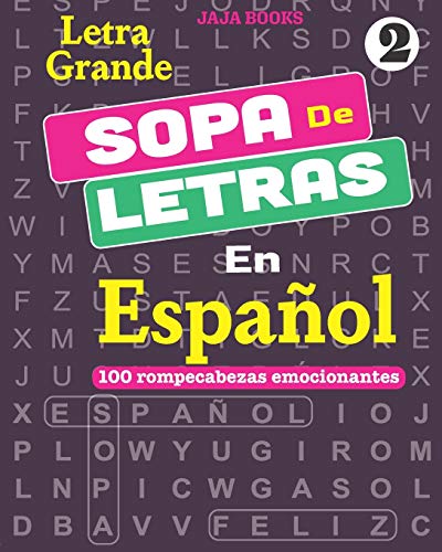Sopa De Letras En Espa??Ol; Vol. 2 (100 Temas Emocionantes En Espa???ol) (Spanish Edition)