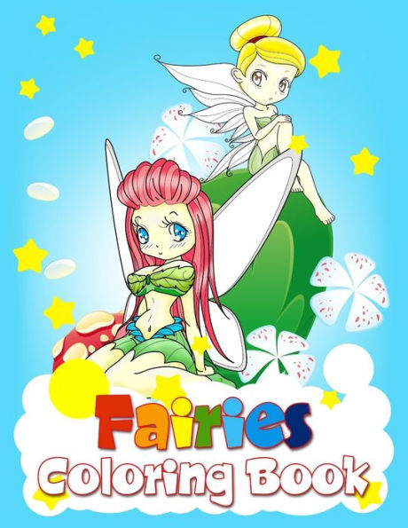 Fairies Coloring Book: Activity Books For Kids Ages 4-8, Gorgeous Coloring Pages For Girls ( Mermaids Princesses )
