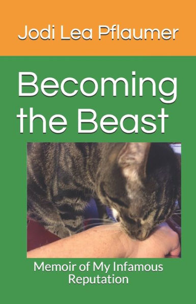 Becoming the Beast: Memoir of My Infamous Reputation (Jasper's Journey)