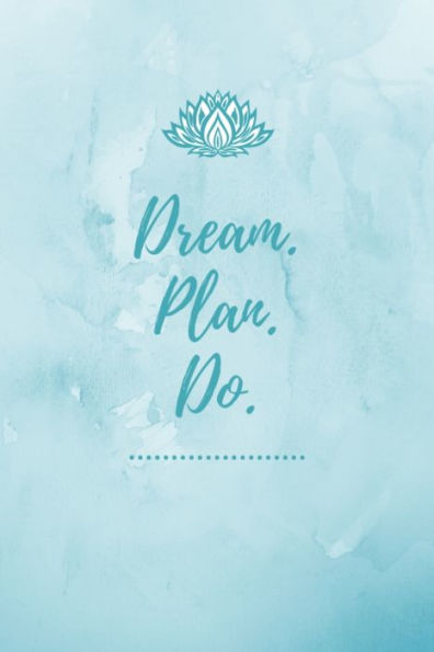 Dream Plan Do: DIN A6 - Gestalte für jeden Tag Deine persönliche ToDo Liste | Perfekt für Aufgaben zum Abharken | Geschenk Weihnachten Geburtstag