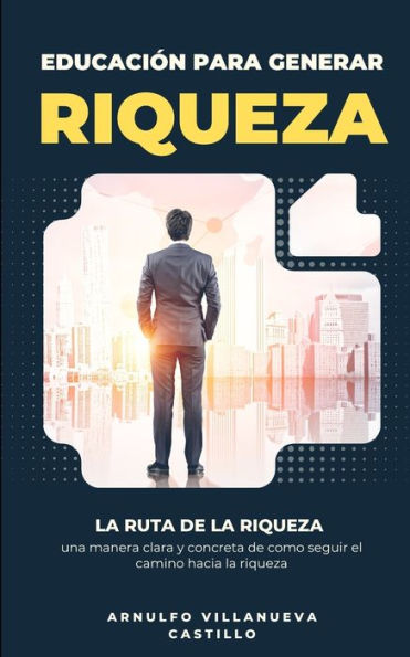 Educaci?n para Generar Riqueza (Volumen) (Spanish Edition)
