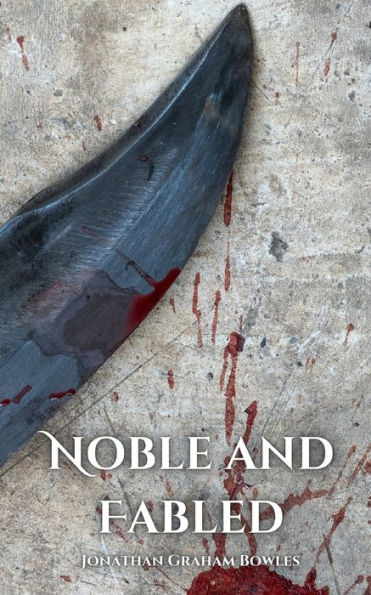 Noble And Fabled - 9781687379511