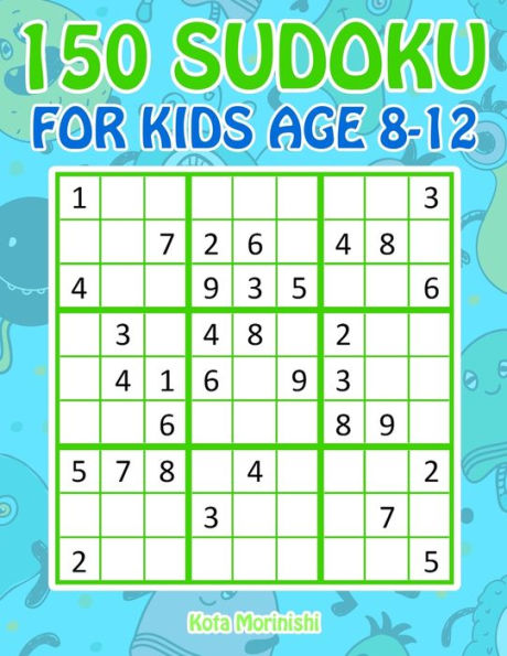 150 Sudoku for Kids Age 8-12: Sudoku With Cute Monster Books for Kids (Sudoku Puzzle Books for Kids)
