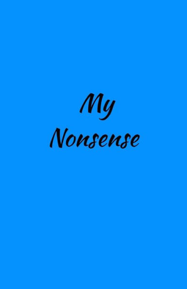 My Nonsense - 9781687527639