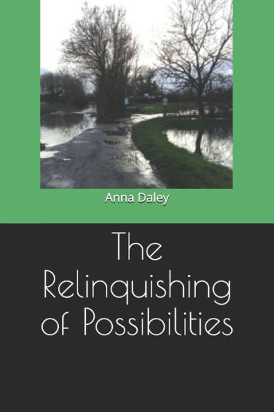 The Relinquishing Of Possibilities