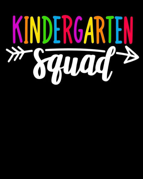 Kindergarten Squad :: Happy First Day of School For Teacher or Kids Back To School