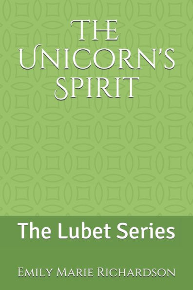 The Unicorn's Spirit : The Lubet Series