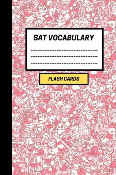 Sat Vocabulary : Create Your Own Sat Vocabulary Flash Cards. Includes A Spaced Repetition And Lapse Tracker (480 Cards)