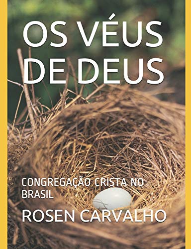 OS V??US DE DEUS: CONGREGA???O CRISTA NO BRASIL (Portuguese Edition)