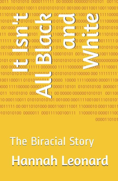It Isn't All Black and White: The Biracial Story