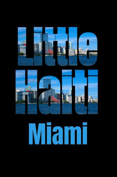 Little Haiti : Miami Neighborhood Skyline