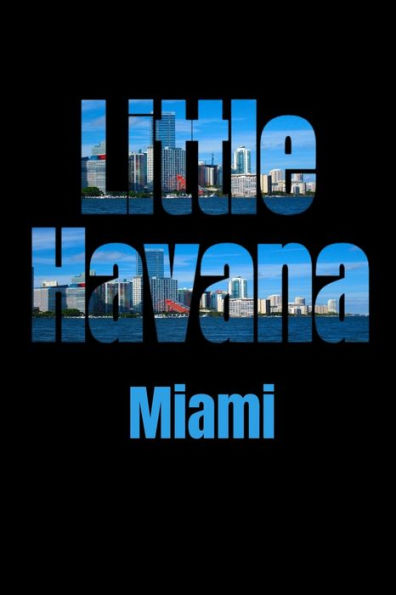 Little Havana : Miami Neighborhood Skyline