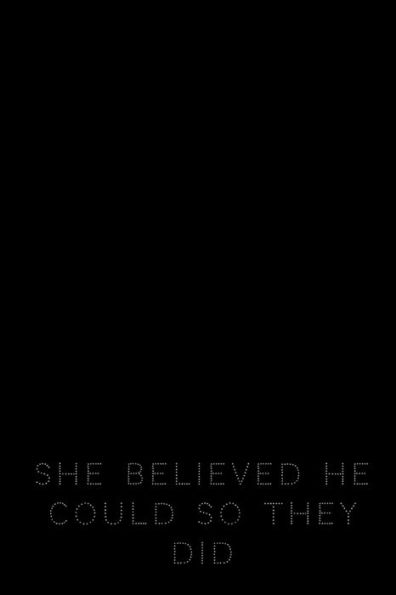 She Believed He Could So They Did : Inspirational Gifts For Ride Or Die Partners, Friends Or Couples