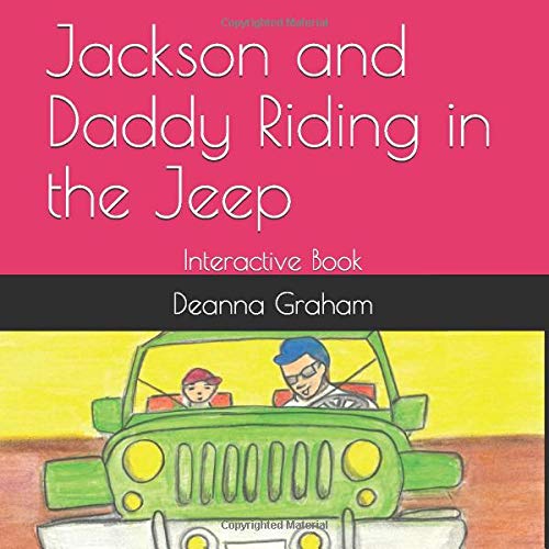 Jackson and Daddy Riding in the Jeep: Interactive Book (Jackson series)