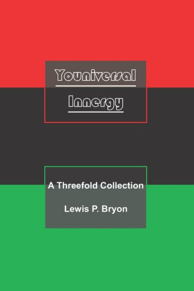Youniversal Innergy : A Threefold Collection