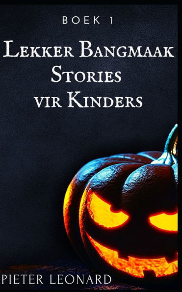 Lekker Bangmaak Stories vir Kinders (Boek) (Afrikaans Edition)