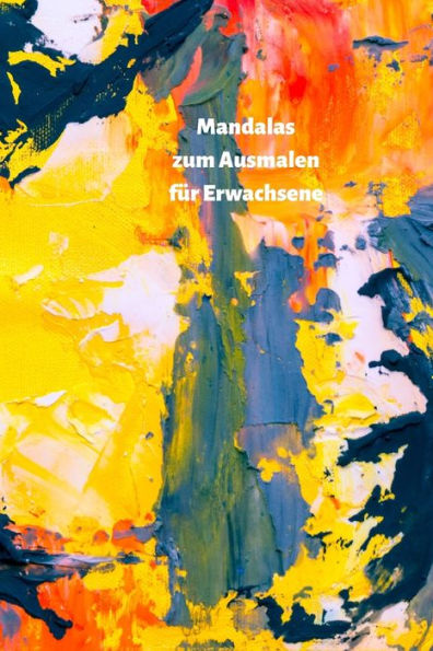 Mandalas F?r Erwachsene Zum Ausmalen : Bauen Sie Ihren Stress Ab Und Finden Sie Die Innere Ruhe. - 9781687874214
