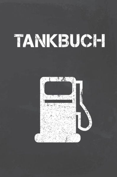 Tankbuch : Tankvorg?nge Kinderleicht Dokumentieren - Spritverbrauch Im ?berblick - Platz F?r Mehr Als 4000 Eintragungen