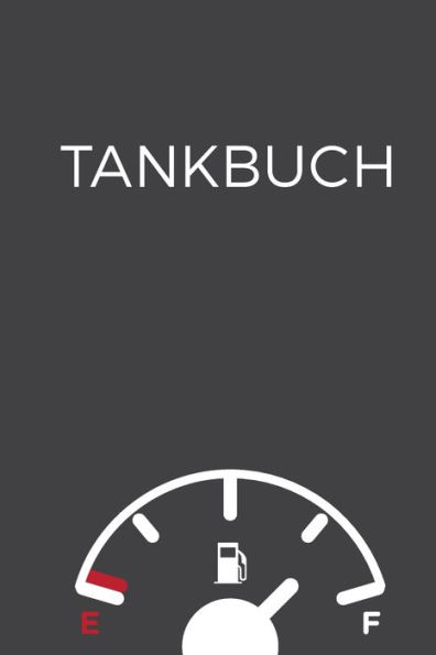 Tankbuch : Kompaktes Tankheft - Spritverbrauch Im Blick - Platz F?r Mehr Als 4000 Eintragungen