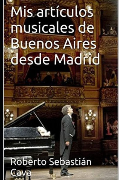 Mis Art?culos Musicales De Buenos Aires Desde Madrid : Temporada Teatro Col?n 2018