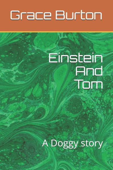 Einstein And Tom: A Doggy story - 9781688029019