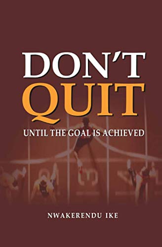 DON't QUIT: UNTIL THE GOAL IS ACHIEVED