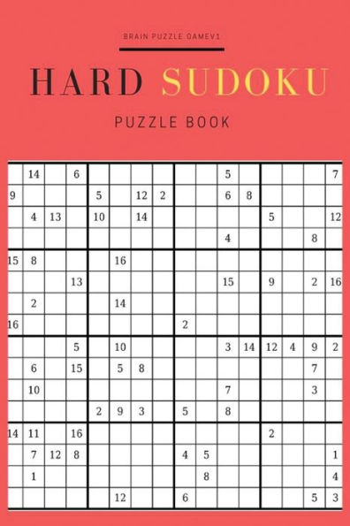 Hard Sudoku Puzzles Book: 16x16 Sudoku Games for Clever and Smart Adults, Ultimate Brain Challenging Games (Adults Puzzles Games)