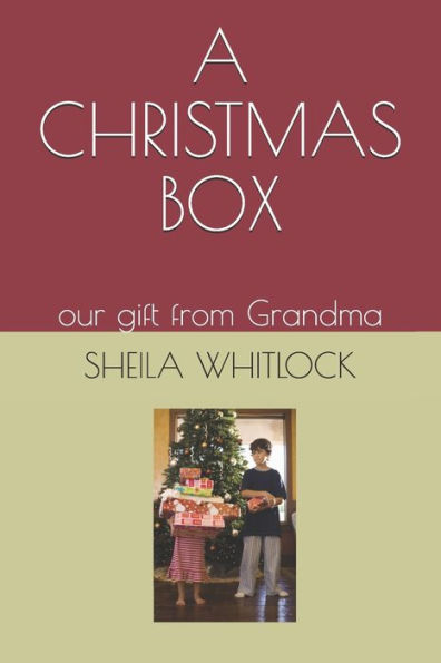 A CHRISTMAS BOX: our gift from Grandma
