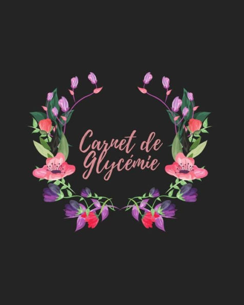 Carnet de Gylcemie: carnet diabetique I carnet pour diabetique I carnet de suivi diabete (French Edition)